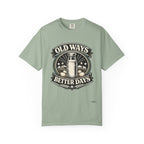 Old Ways Better Days T-Shirt