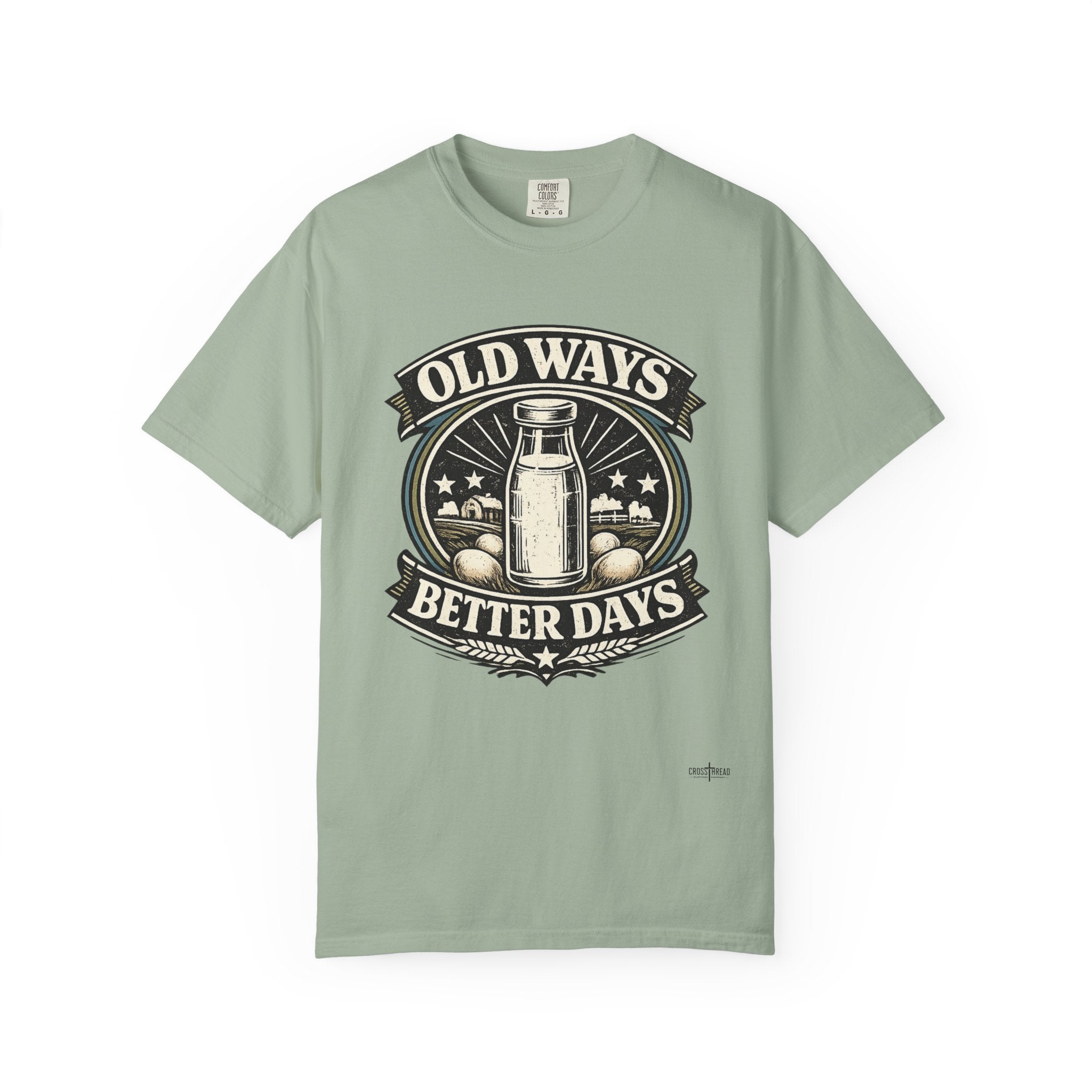 Old Ways Better Days T-Shirt