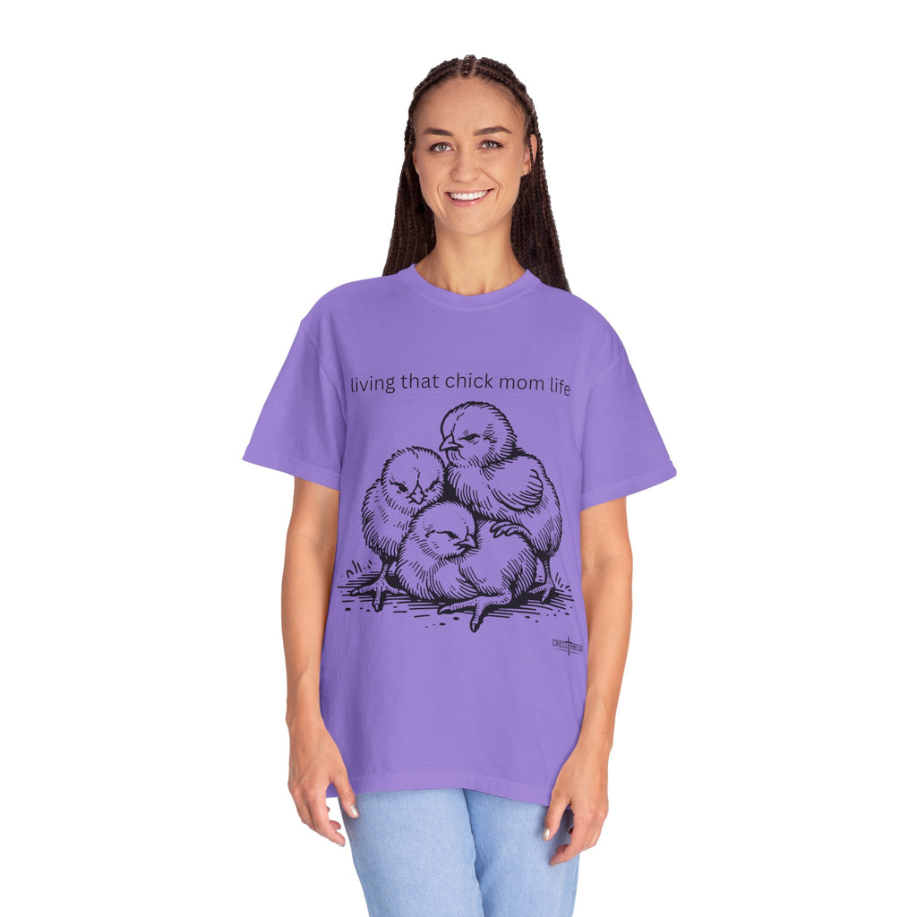 Living That Chick Mom Life Unisex Comfort Colors T-Shirt