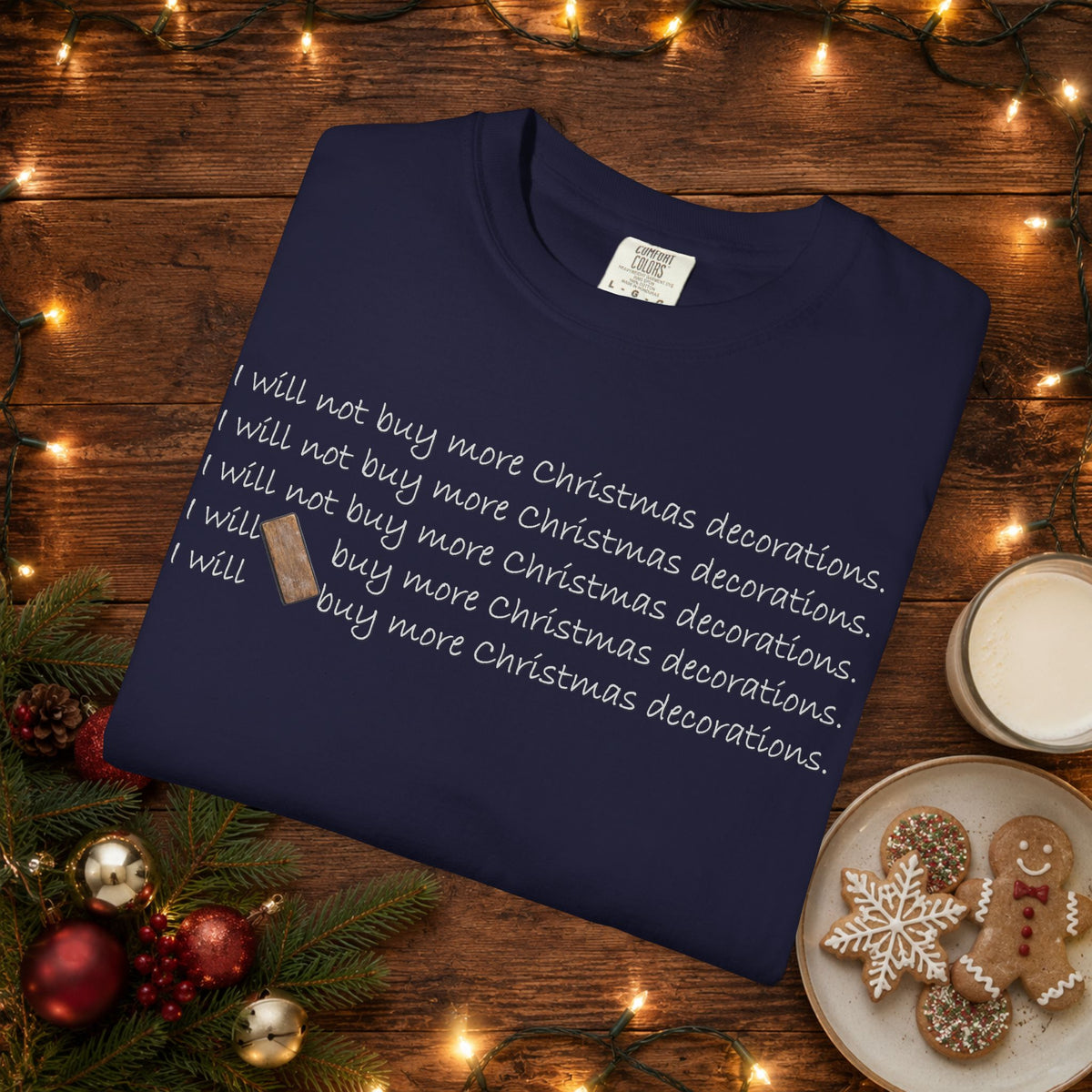 I Will Buy Christmas Decorations Comfort Colors Shirt
