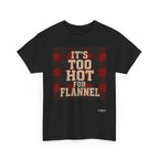 T‑Shirt — "It's Too Hot for Flannel" Plaid Graphic Tee