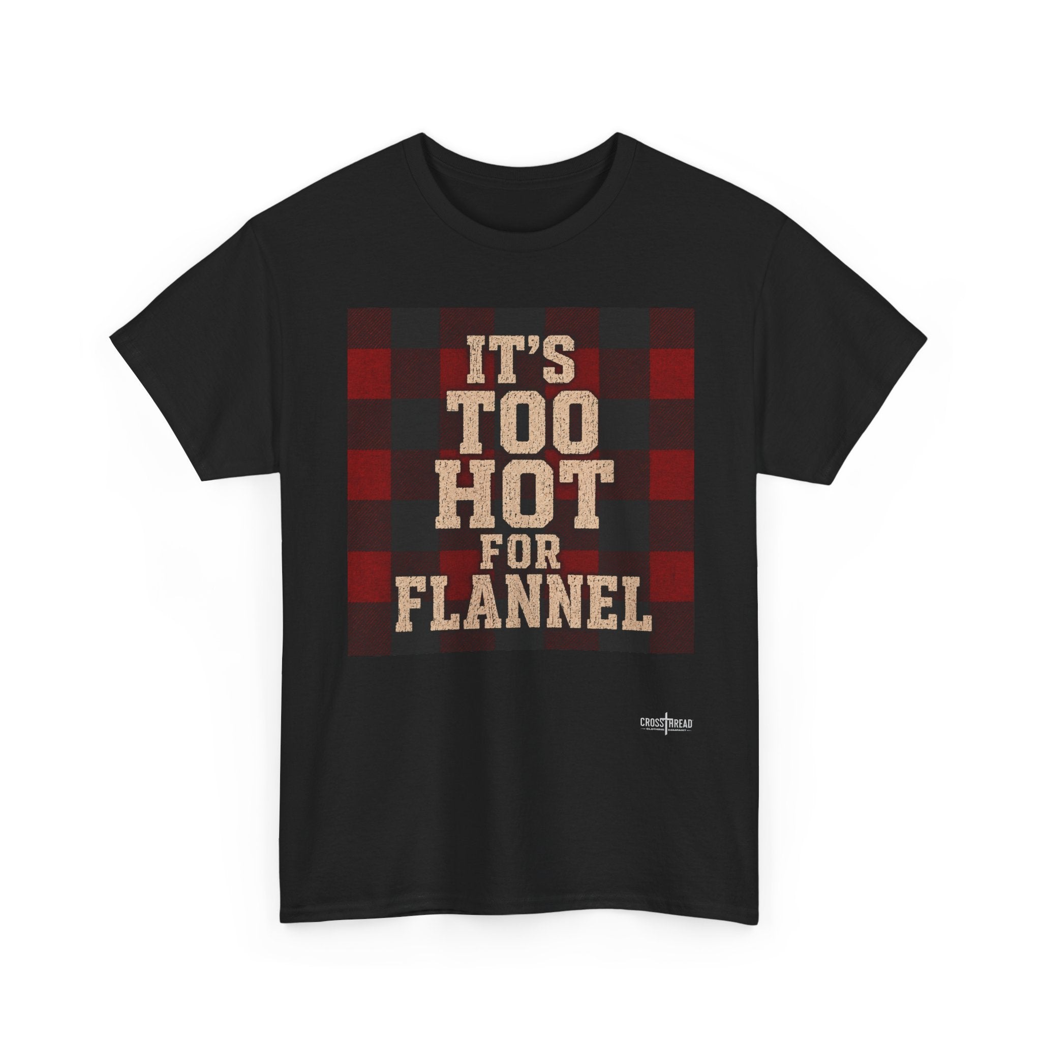 T‑Shirt — "It's Too Hot for Flannel" Plaid Graphic Tee