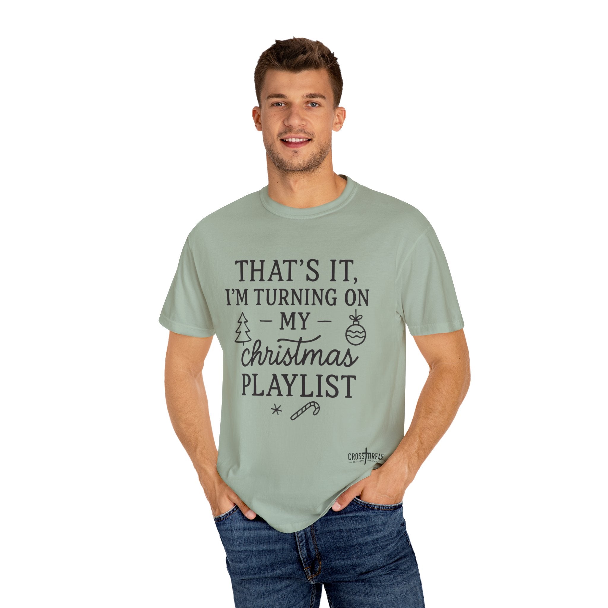 Turning On My Christmas Playlist Comfort Colors T-shirt