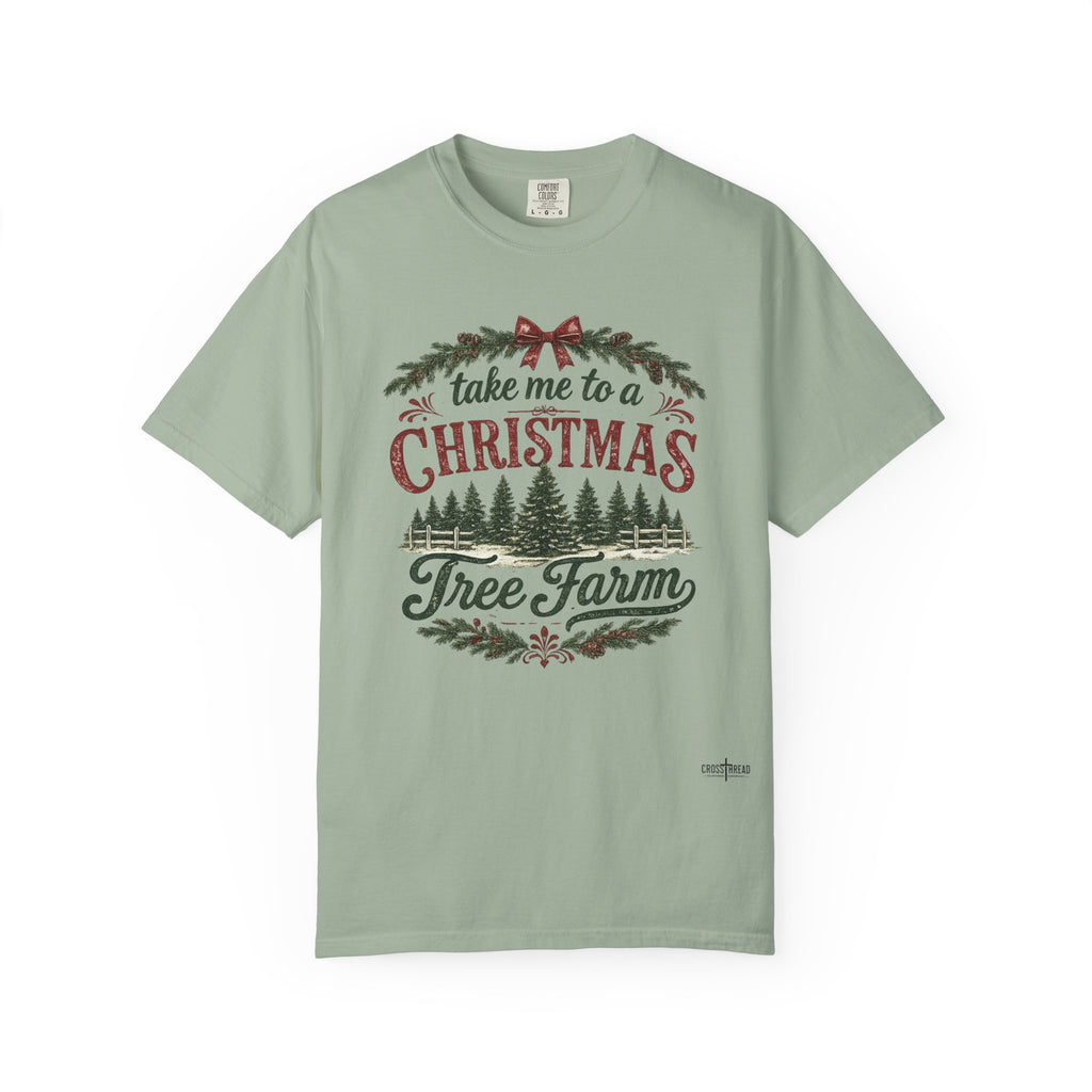 "Take Me to a Christmas Tree Farm" Holiday Tee
