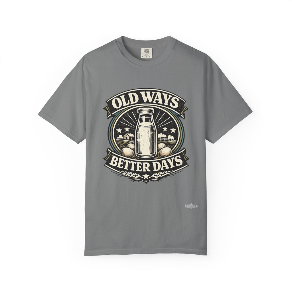 Old Ways Better Days T-Shirt
