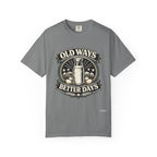 Old Ways Better Days T-Shirt