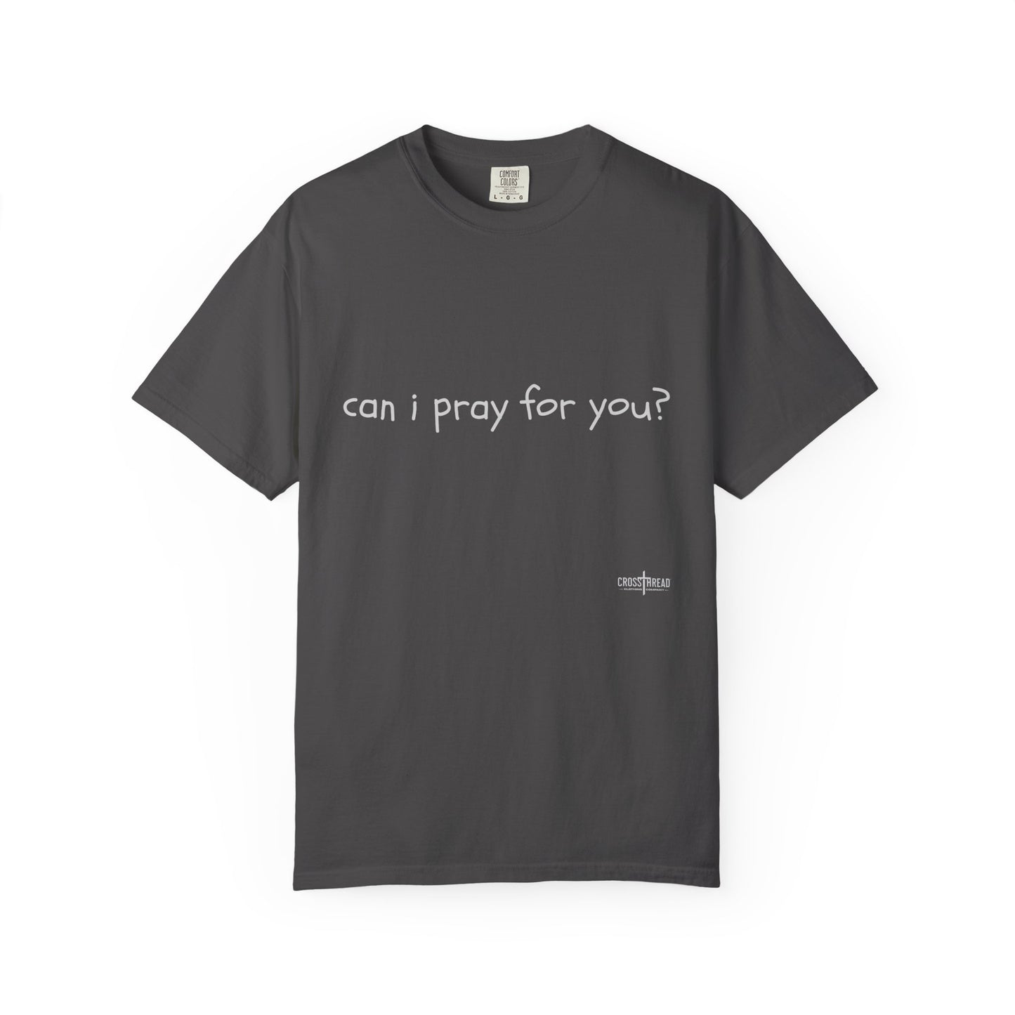 "can i pray for you" Prayer Invitation T-Shirt