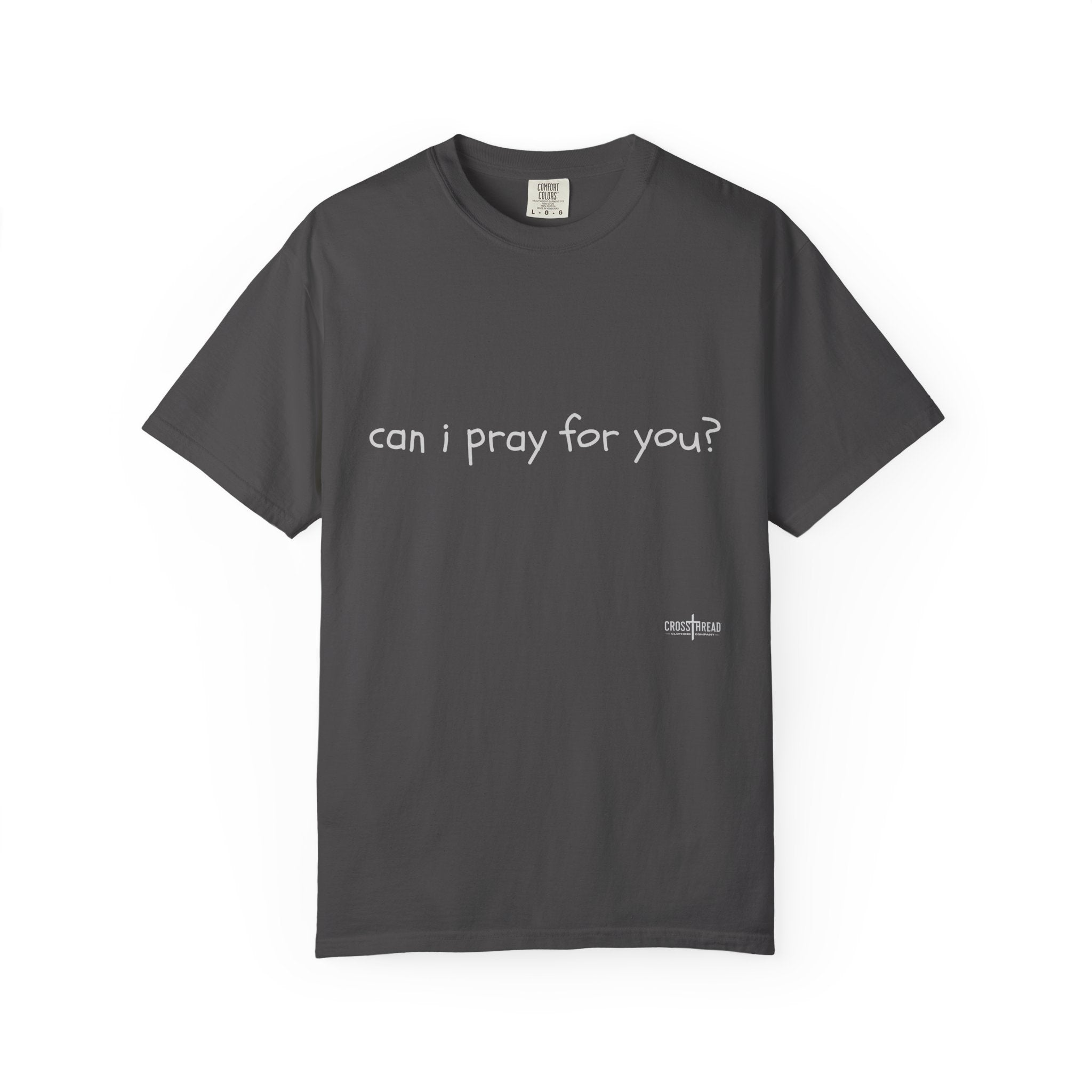 "can i pray for you" Prayer Invitation T-Shirt