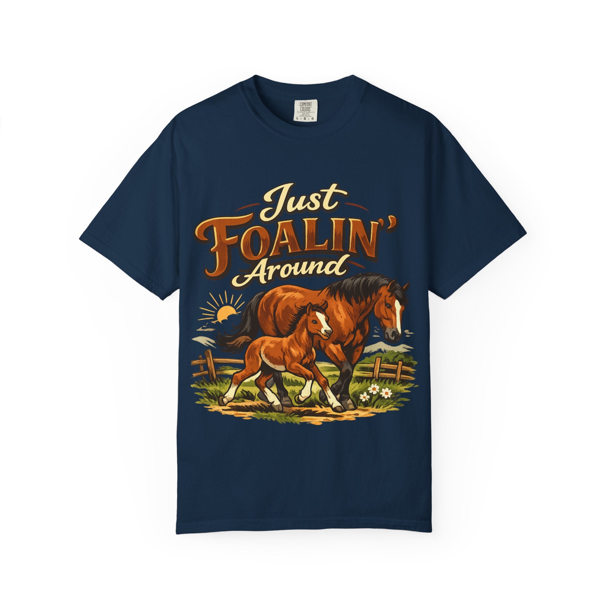 Just Foalin' Around Horse T-Shirt