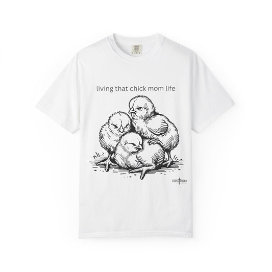 Living That Chick Mom Life Unisex Comfort Colors T-Shirt