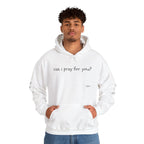 Can I Pray for You Hooded Sweatshirt - Cozy Unisex Hoodie