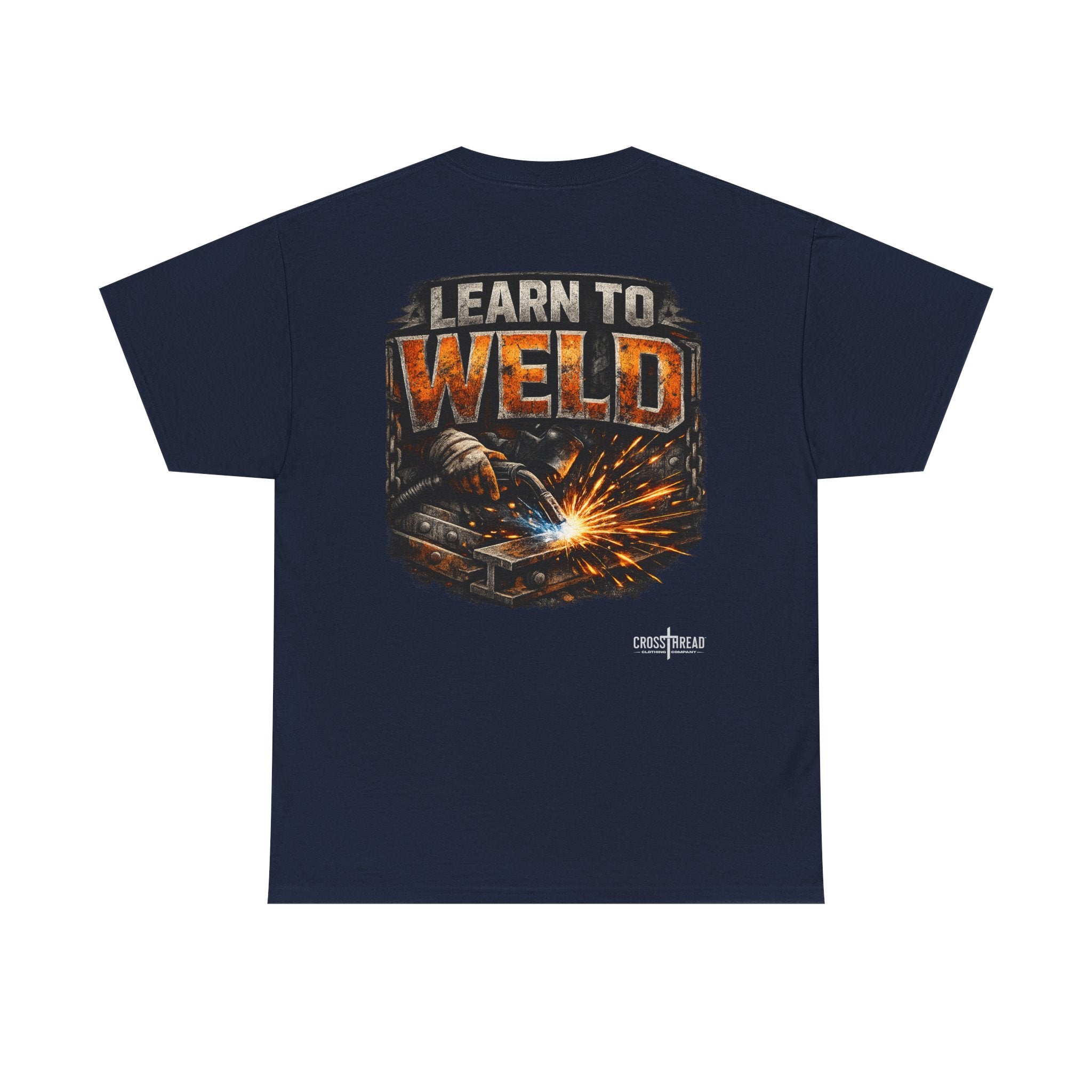 Learn to Weld T-Shirt — Welding Graphic Tee