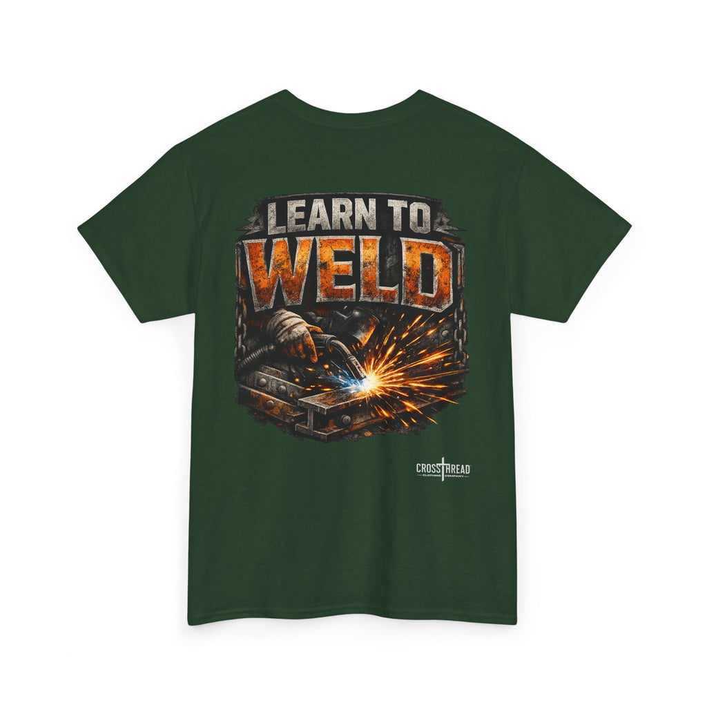 Learn to Weld T-Shirt — Welding Graphic Tee