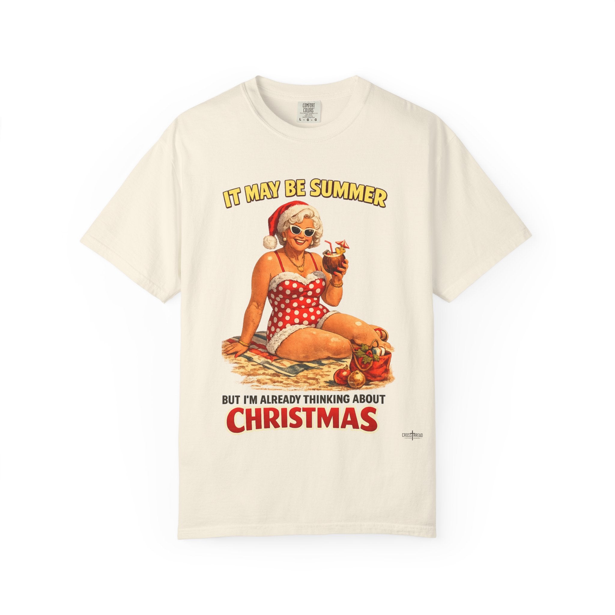 “It May Be Summer But I’m Already Thinking About Christmas”  — Mrs Claus Beach T Shirt