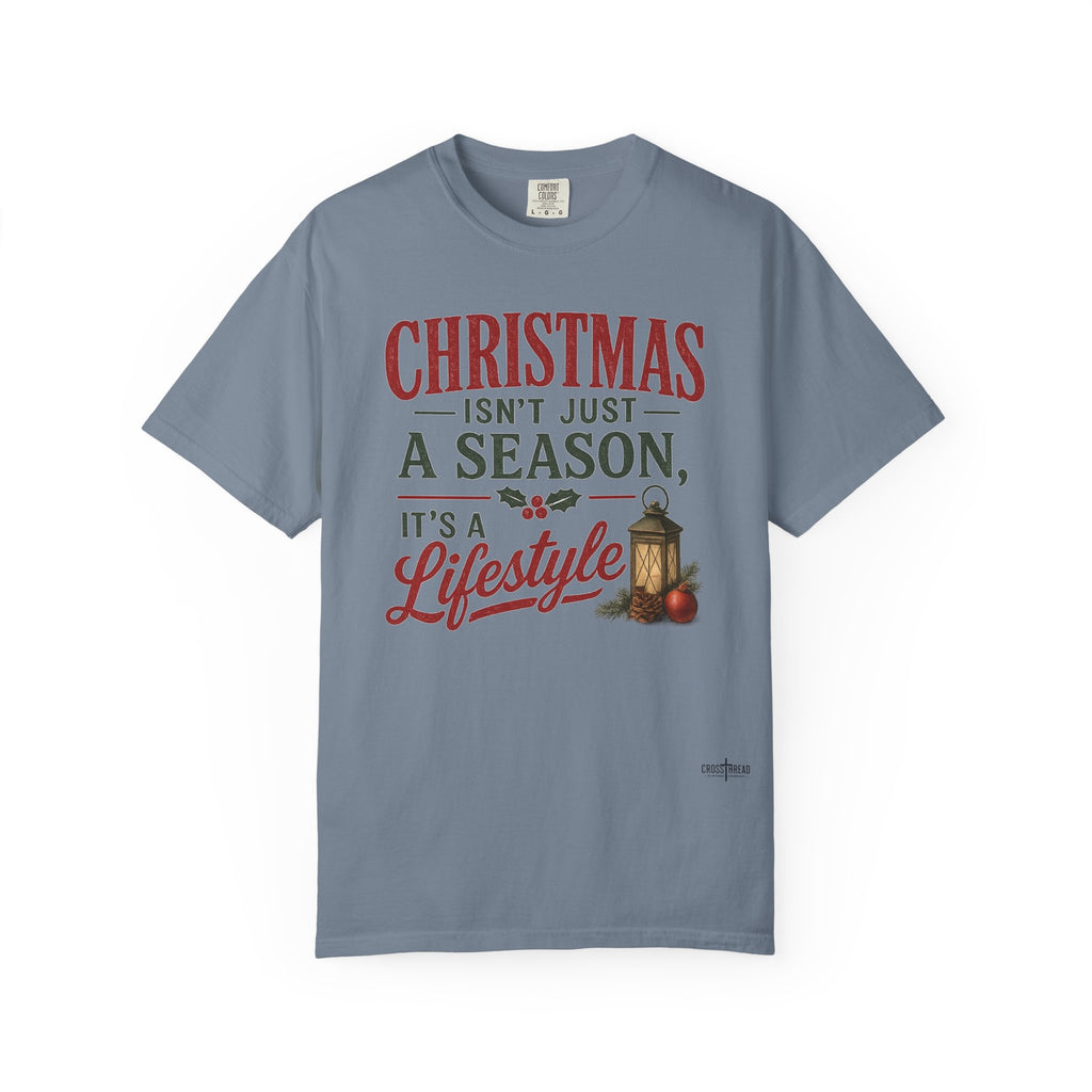 Christmas Isn’t Just a Season Tee — Holiday Lantern & Pinecone Christmas Lifestyle T-shirt