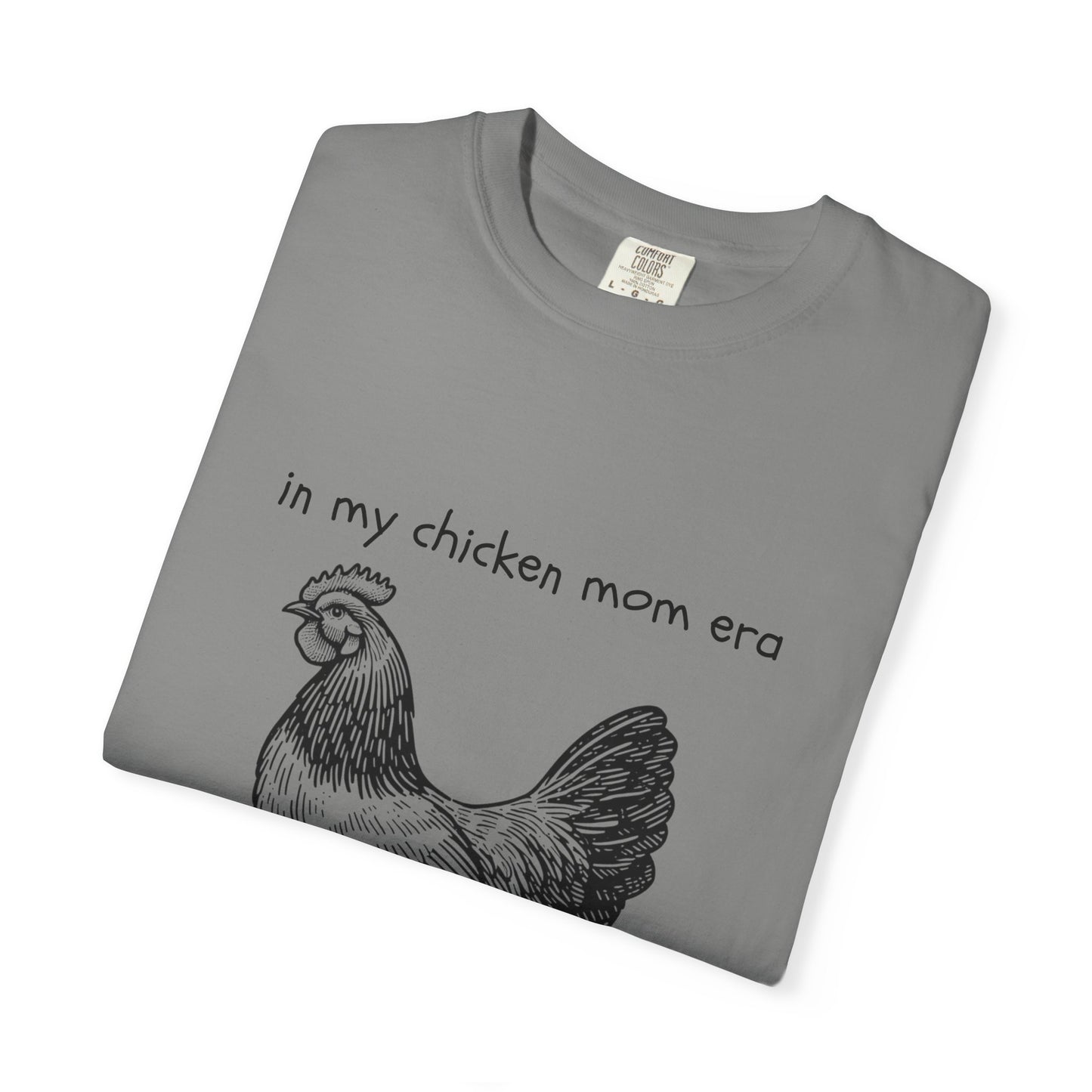 "Chicken Mom Era" Comfort Colors T-Shirt