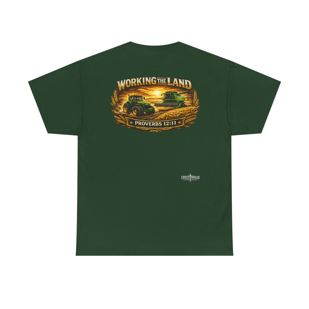 Working the Land Farmer T Shirt