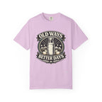 Old Ways Better Days T-Shirt