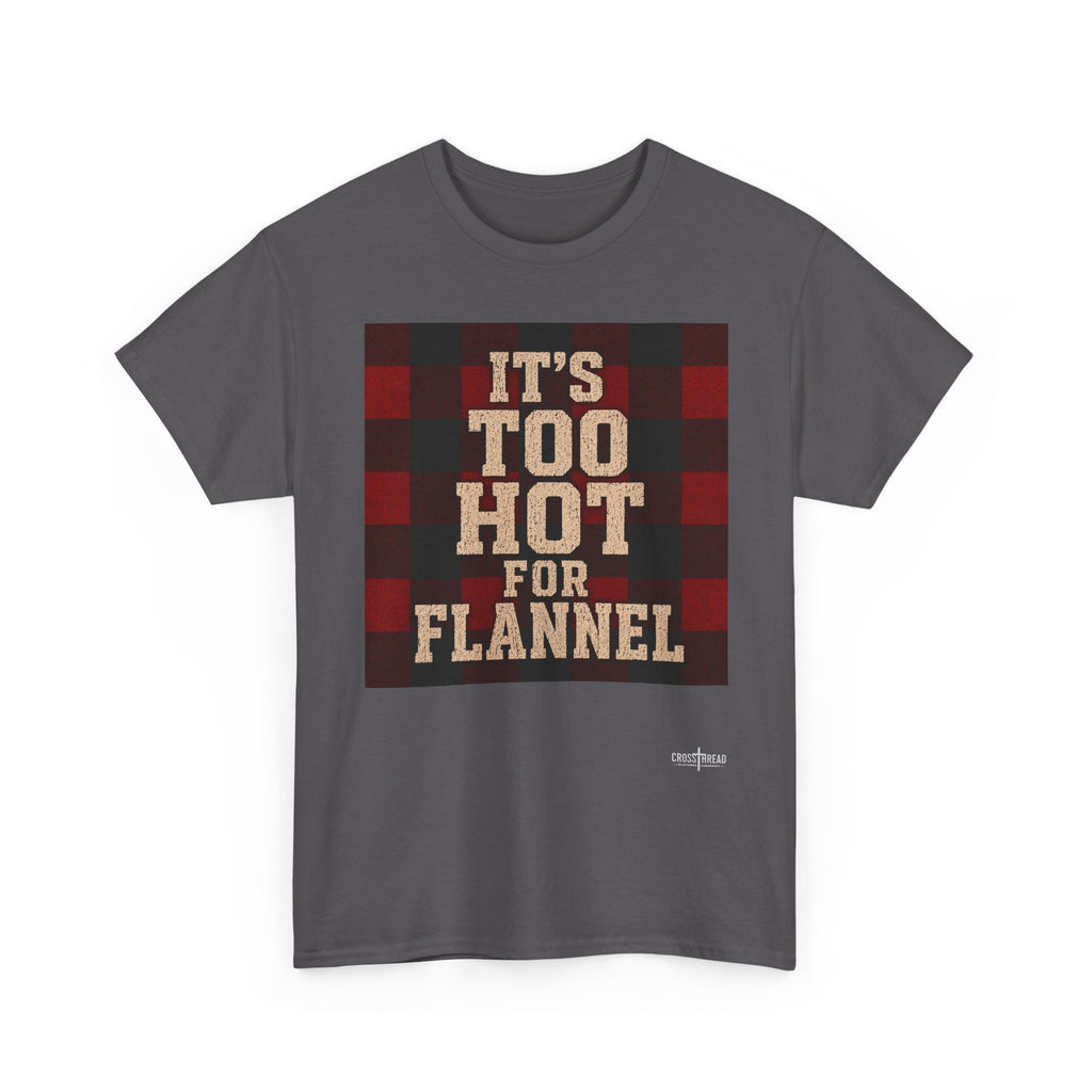 T‑Shirt — "It's Too Hot for Flannel" Plaid Graphic Tee