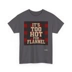 T‑Shirt — "It's Too Hot for Flannel" Plaid Graphic Tee
