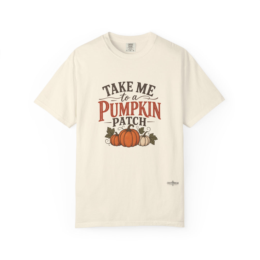 Take Me to a Pumpkin Patch Comfort Colors Shirt