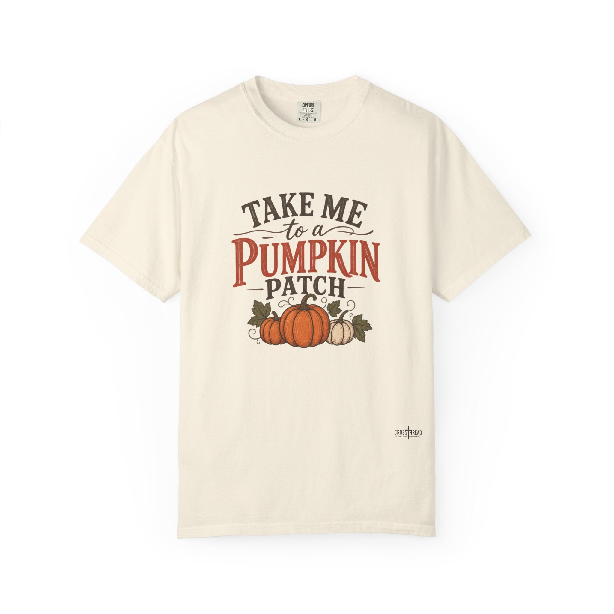 Take Me to a Pumpkin Patch Comfort Colors Shirt