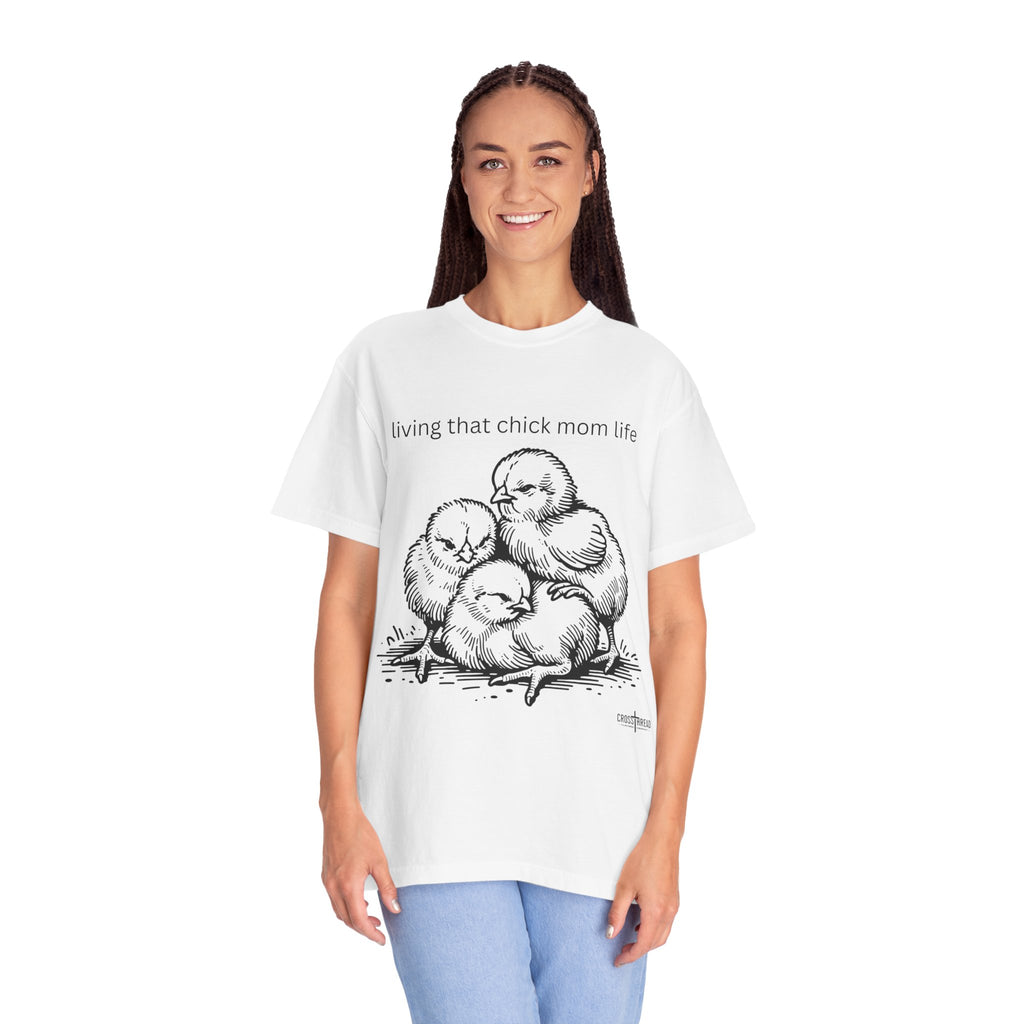 Living That Chick Mom Life Unisex Comfort Colors T-Shirt