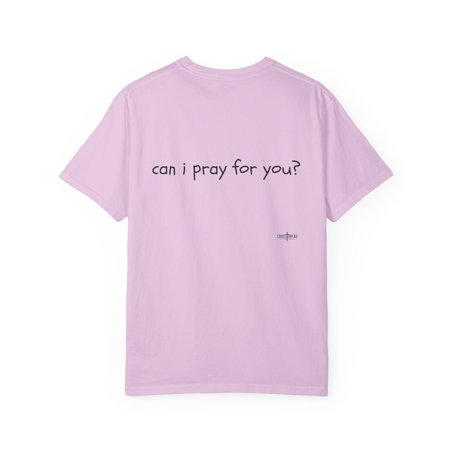 "can i pray for you" Prayer Invitation T-Shirt