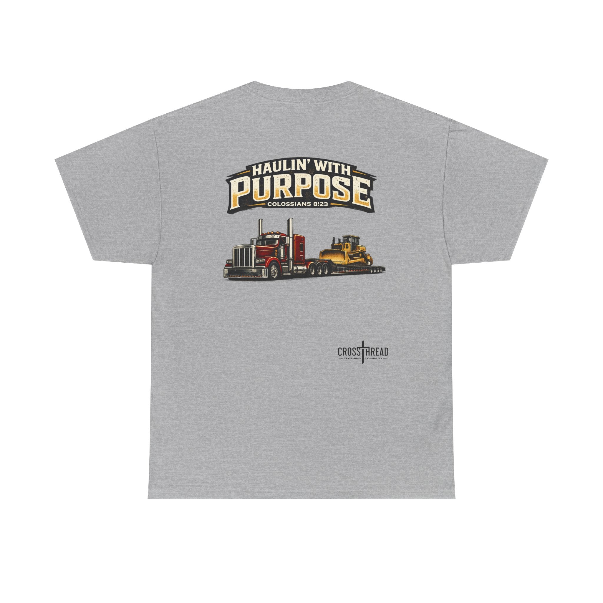 Haulin' With Purpose Heavy Haul T-Shirt