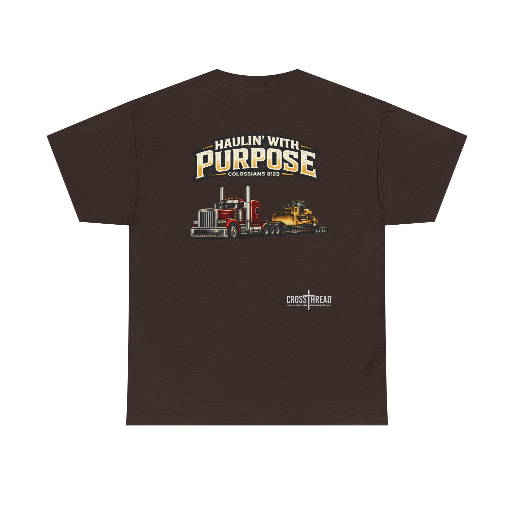 Haulin' With Purpose Heavy Haul T-Shirt