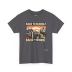 “Back to School? Nah. Back to Work.” Vintage Tradesman T Shirt