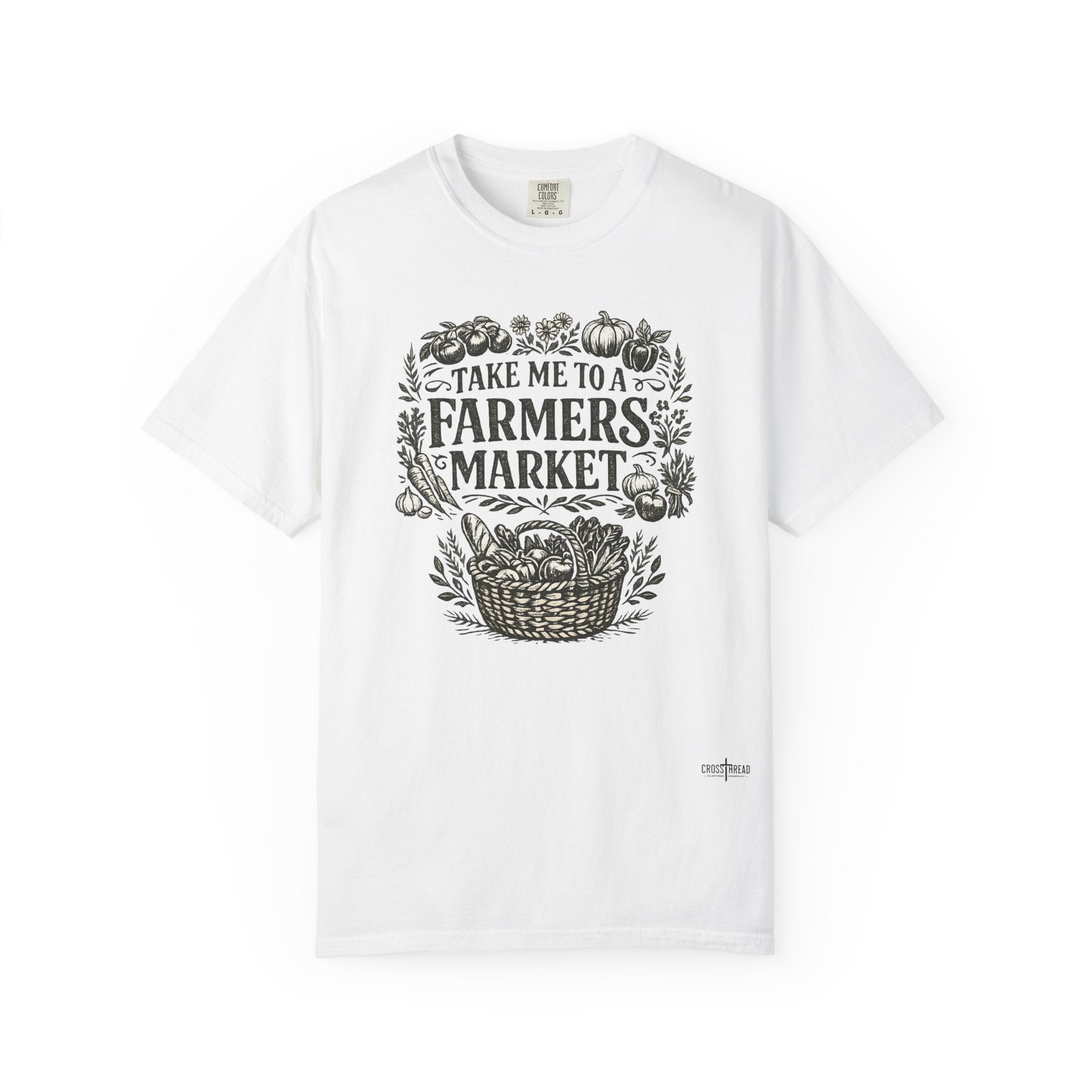 "Take Me to a Farmers Market"  Tee