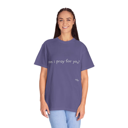 "can i pray for you" Prayer Invitation T-Shirt