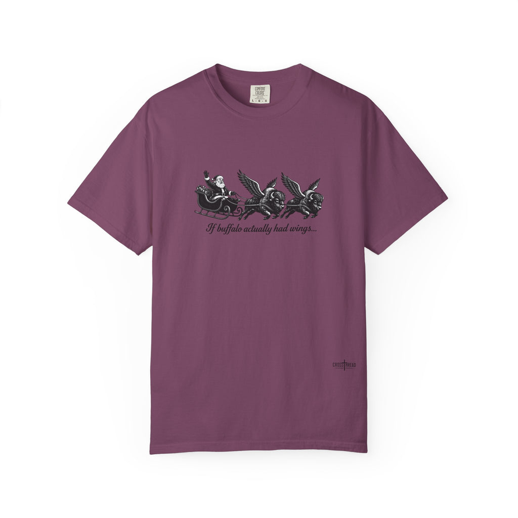 If Buffalo Actually Had Wings Comfort Colors T-Shirt