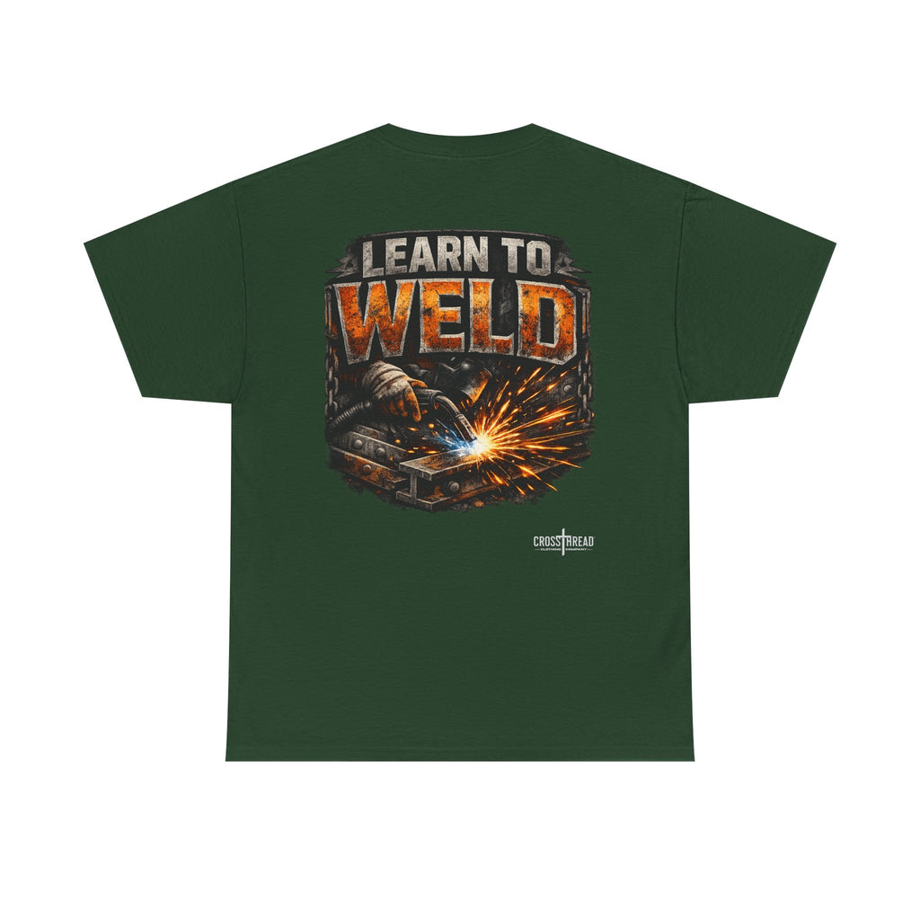 Learn to Weld T-Shirt — Welding Graphic Tee