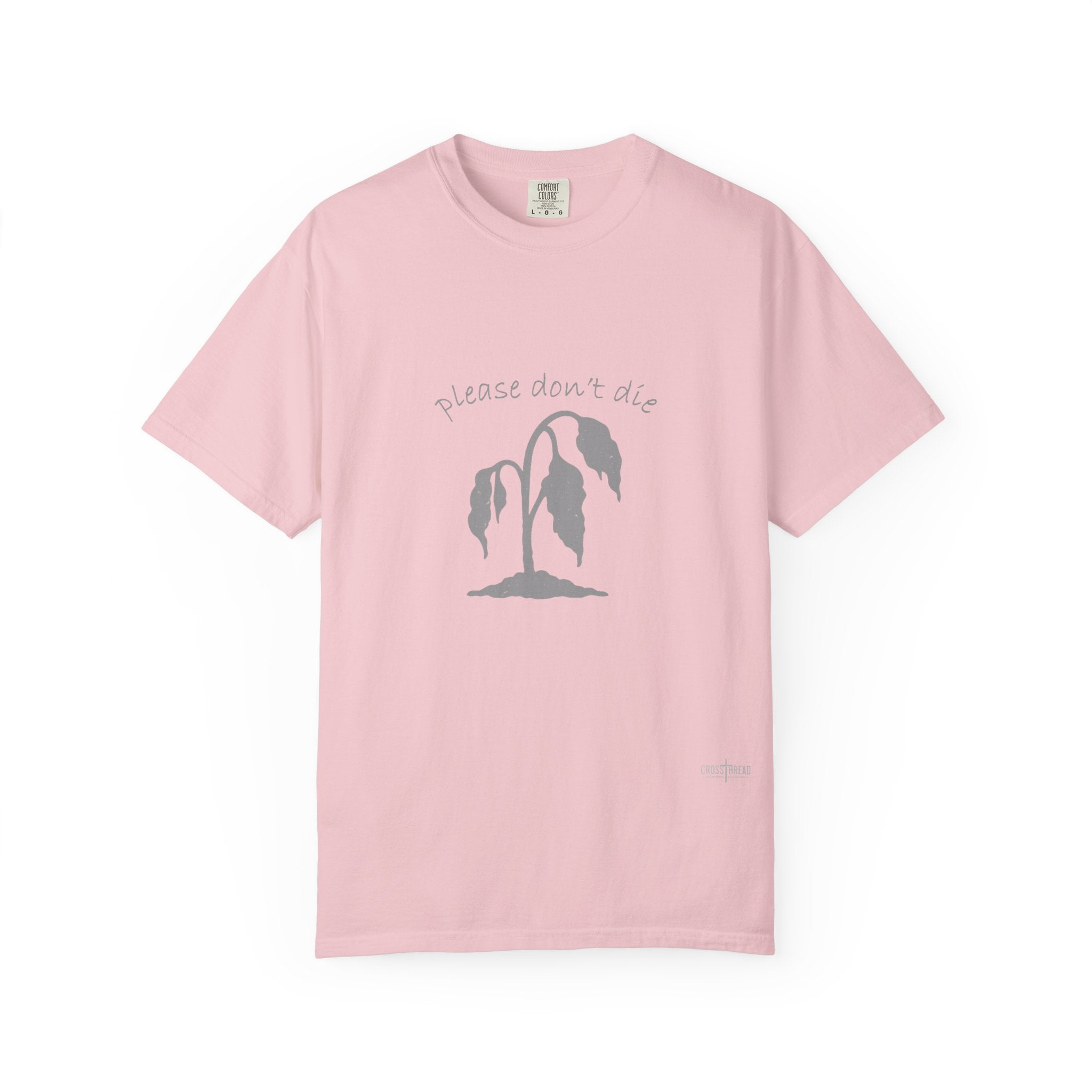 Please Don't Die Premium Comfort Colors T Shirt
