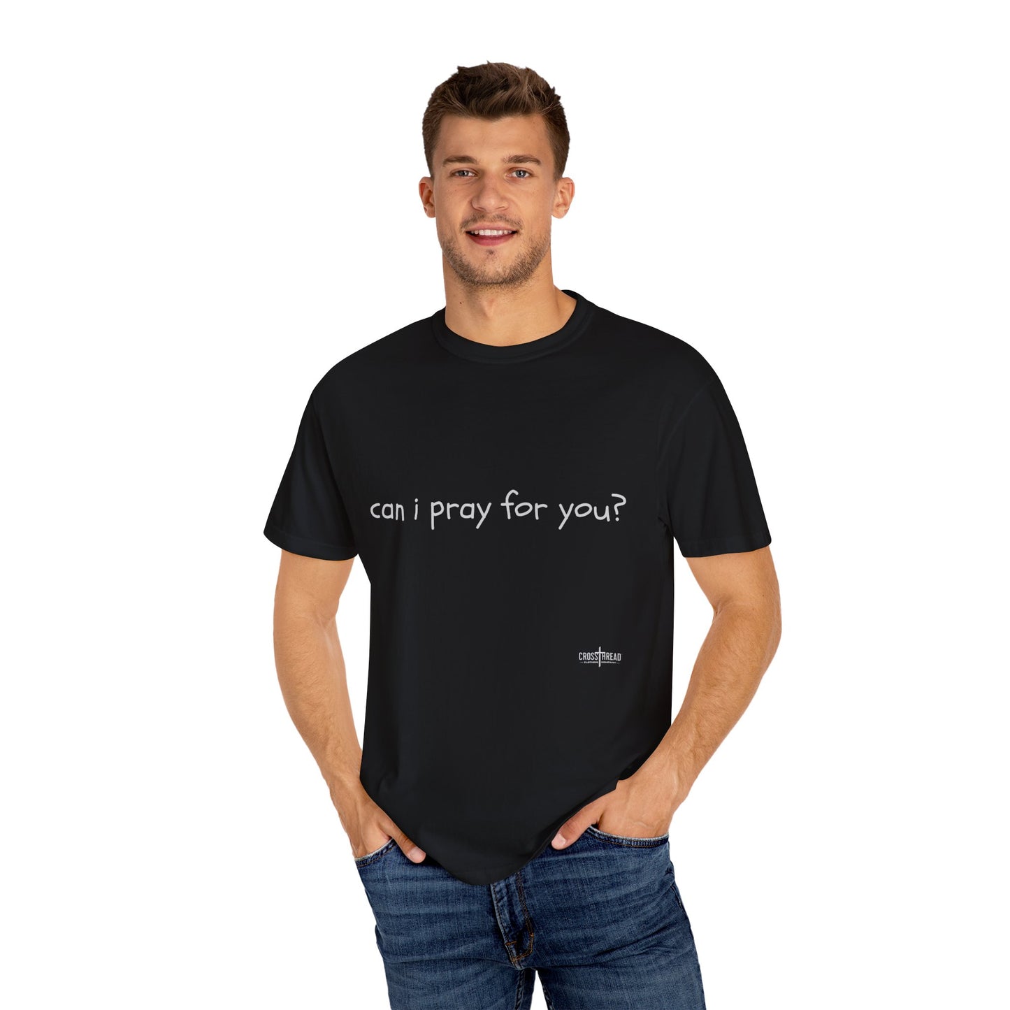 "can i pray for you" Prayer Invitation T-Shirt
