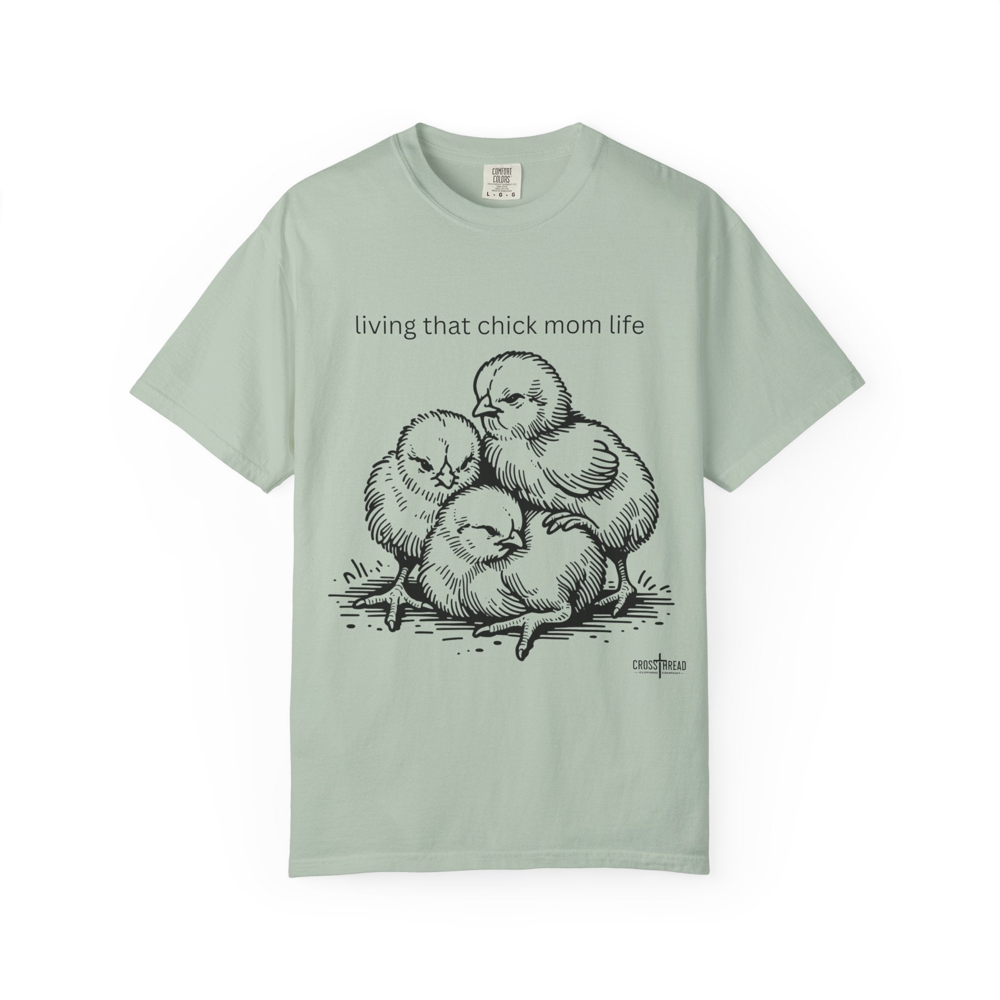 Living That Chick Mom Life Unisex Comfort Colors T-Shirt