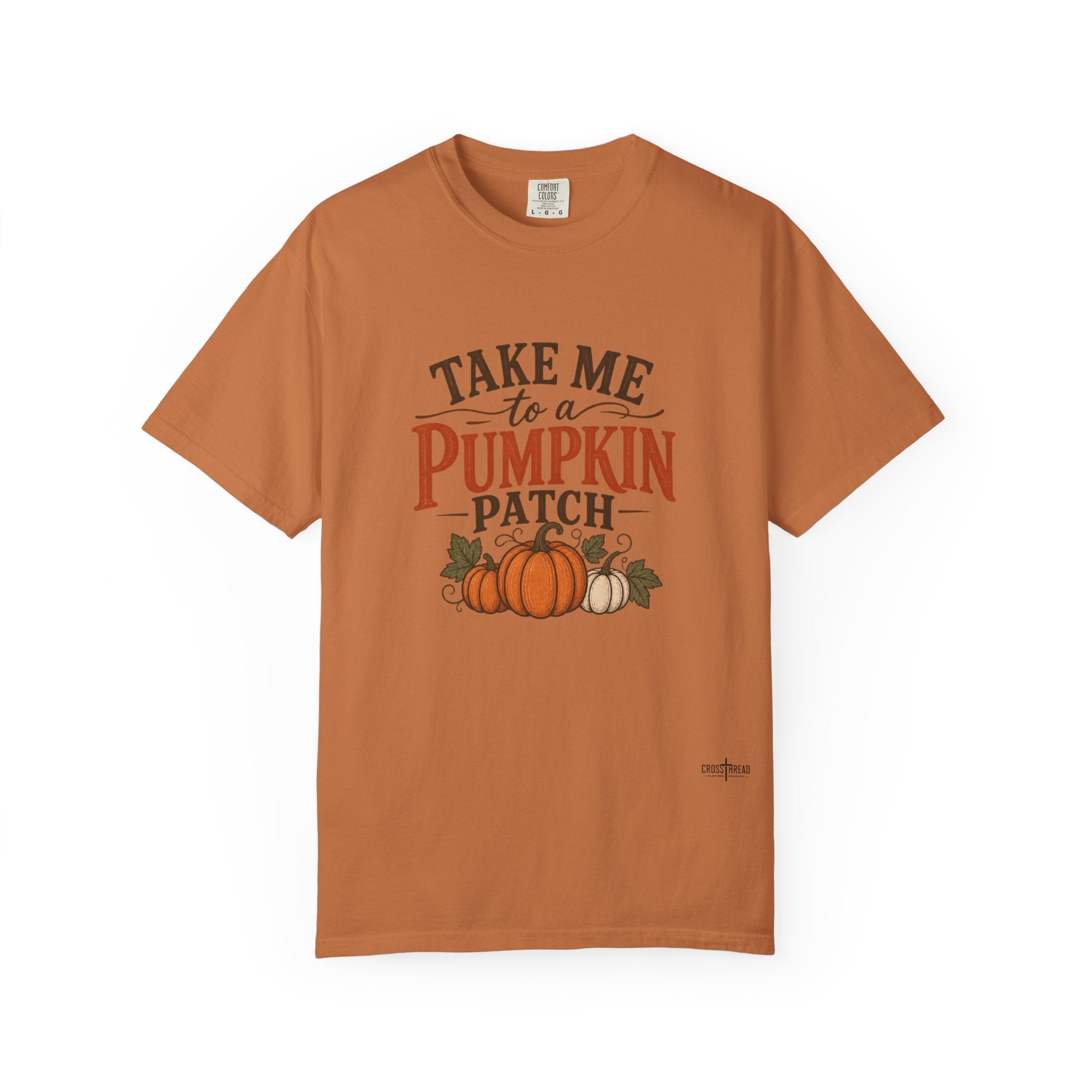 Take Me to a Pumpkin Patch Comfort Colors Shirt