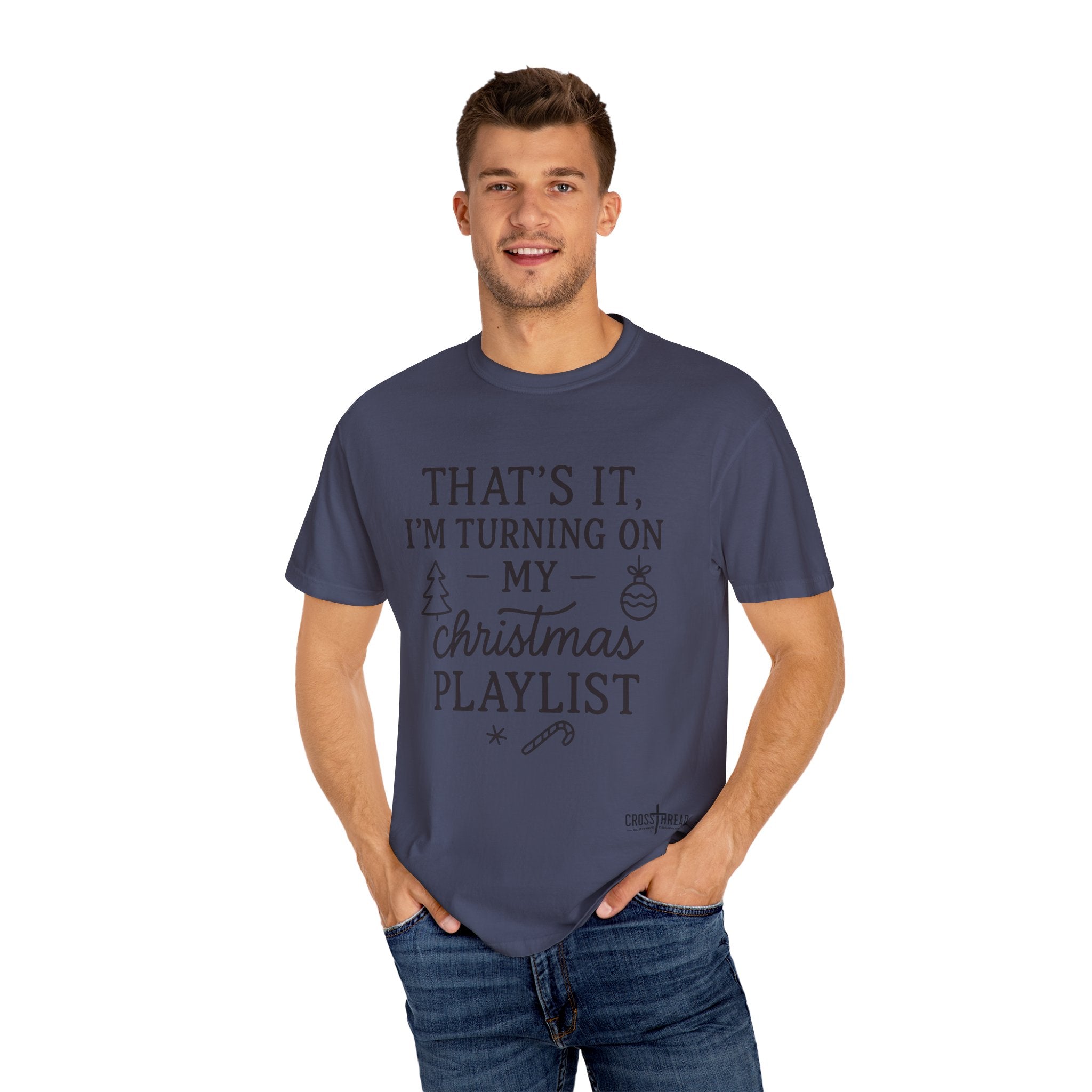 Turning On My Christmas Playlist Comfort Colors T-shirt