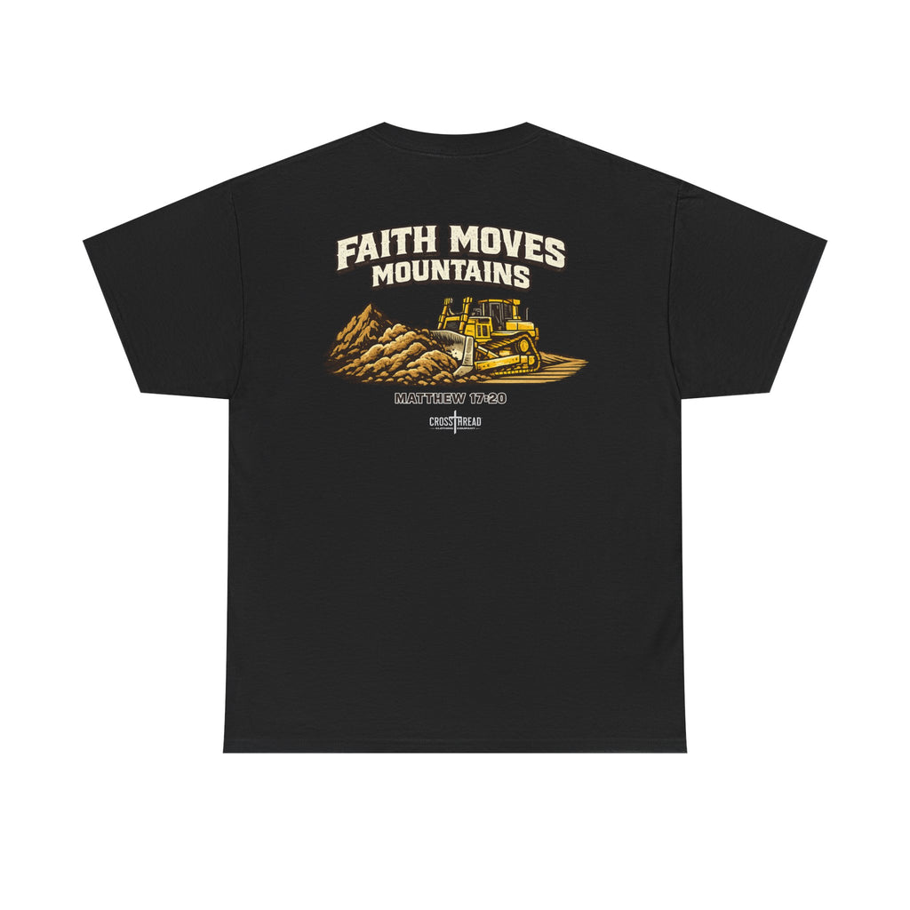 Faith Moves Mountains T‑Shirt — Inspirational Mountain & Bulldozer Graphic Tee
