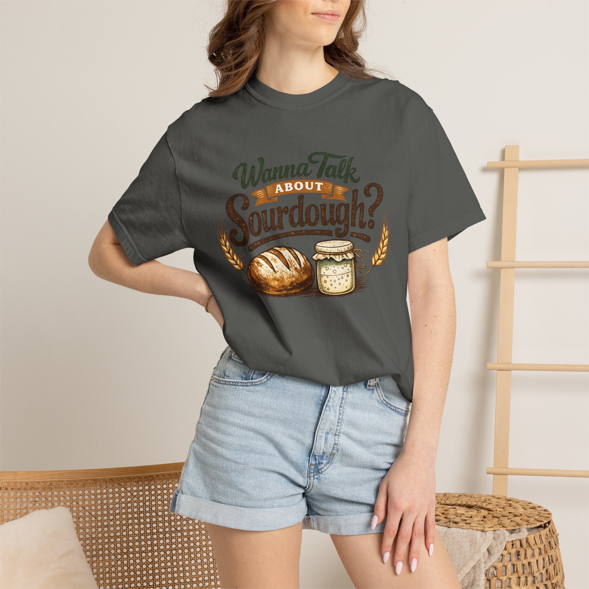 "Wanna Talk About Sourdough?" Bread Baker Tee