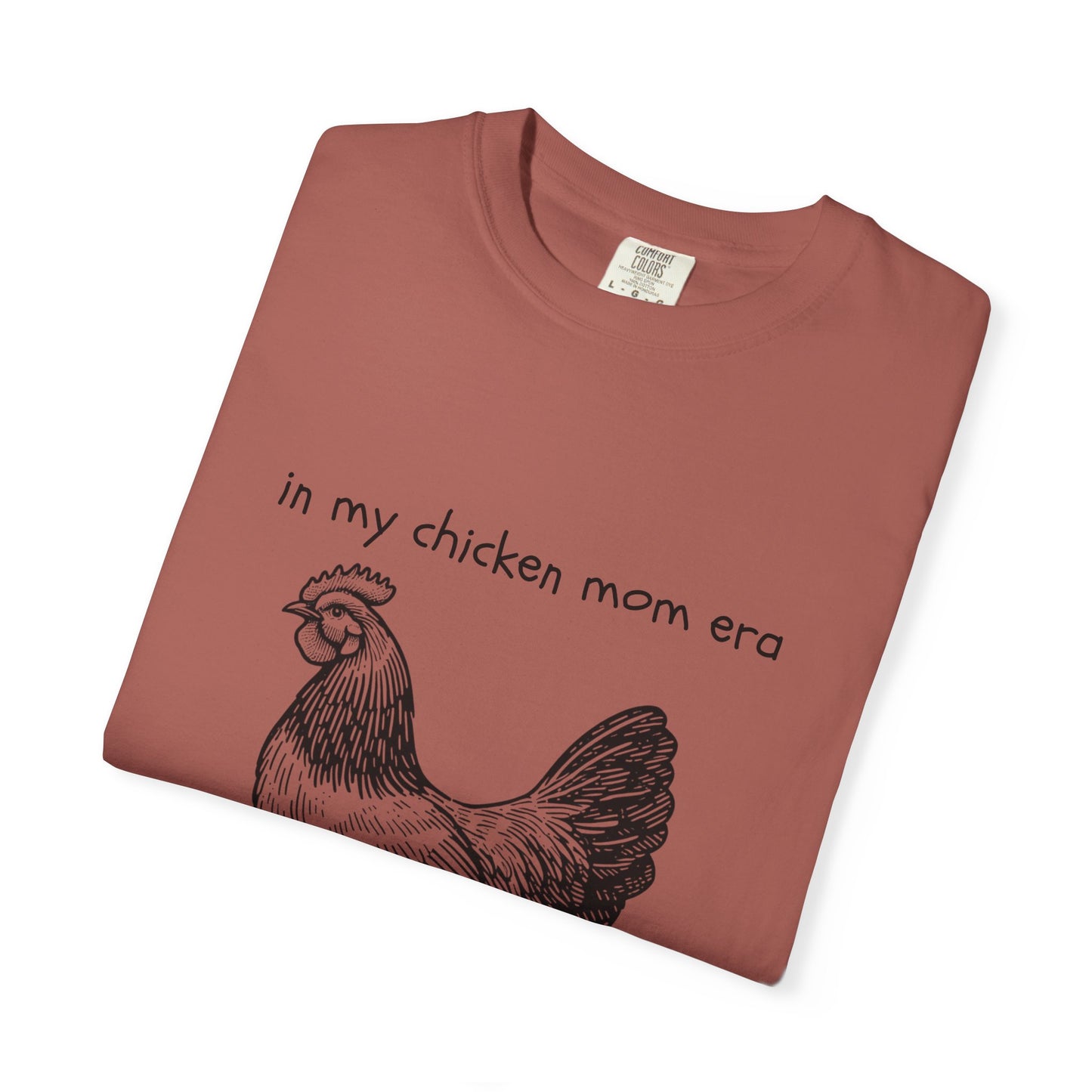 "Chicken Mom Era" Comfort Colors T-Shirt