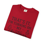 Turning On My Christmas Playlist Comfort Colors T-shirt
