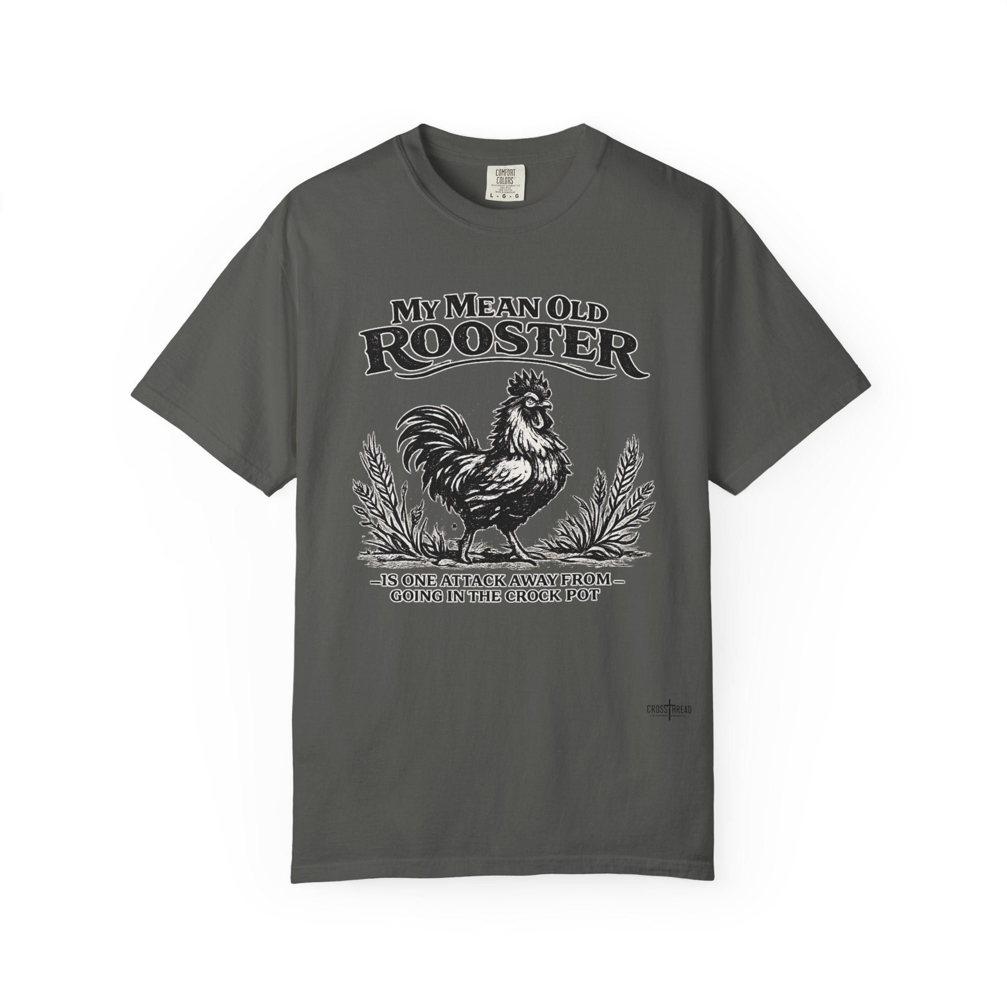 My Mean Old Rooster Farm Humor T-Shirt