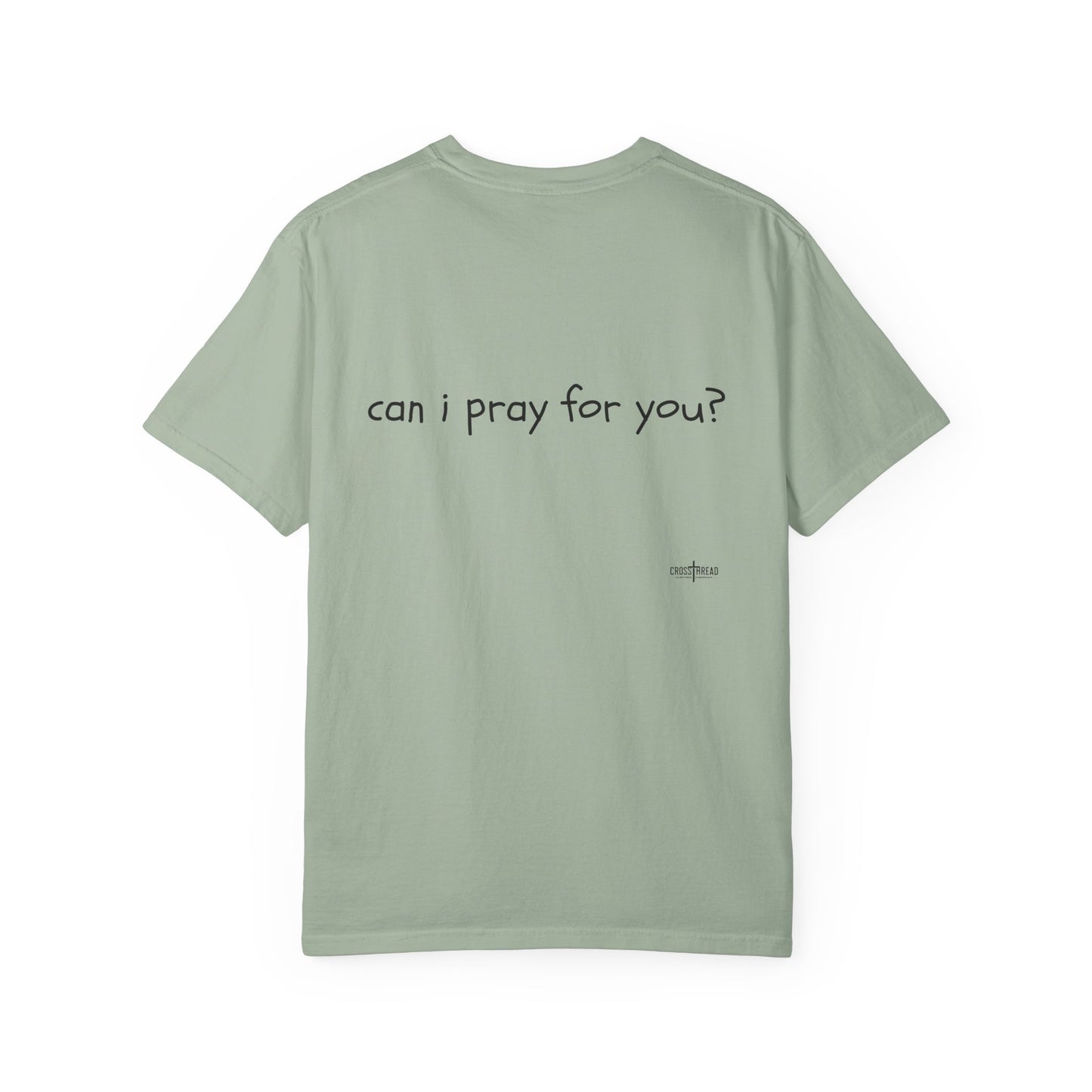 "can i pray for you" Prayer Invitation T-Shirt