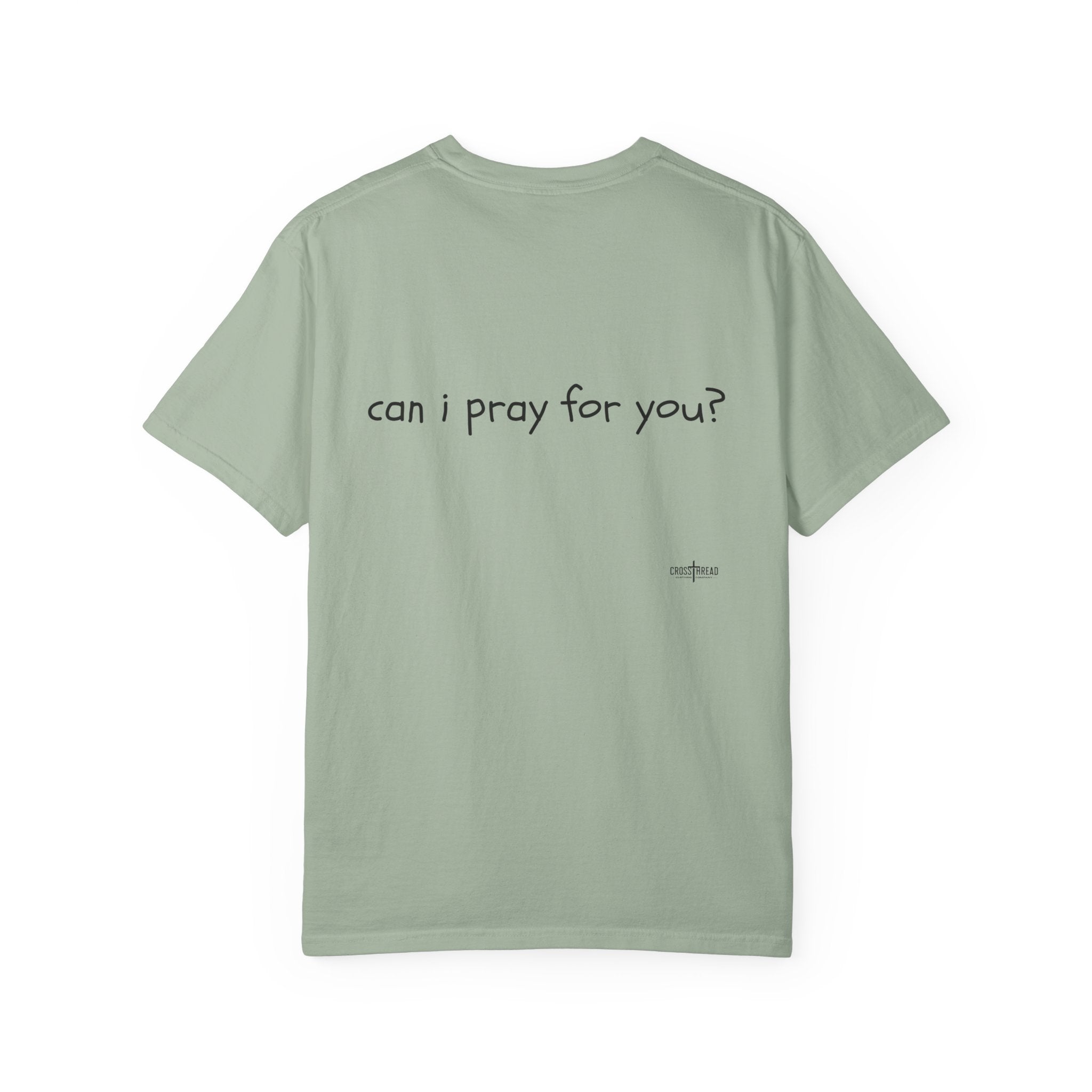 "can i pray for you" Prayer Invitation T-Shirt
