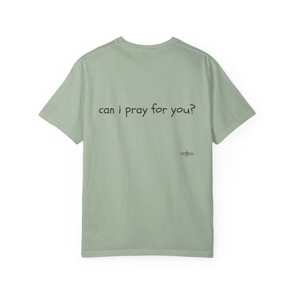 "can i pray for you" Prayer Invitation T-Shirt