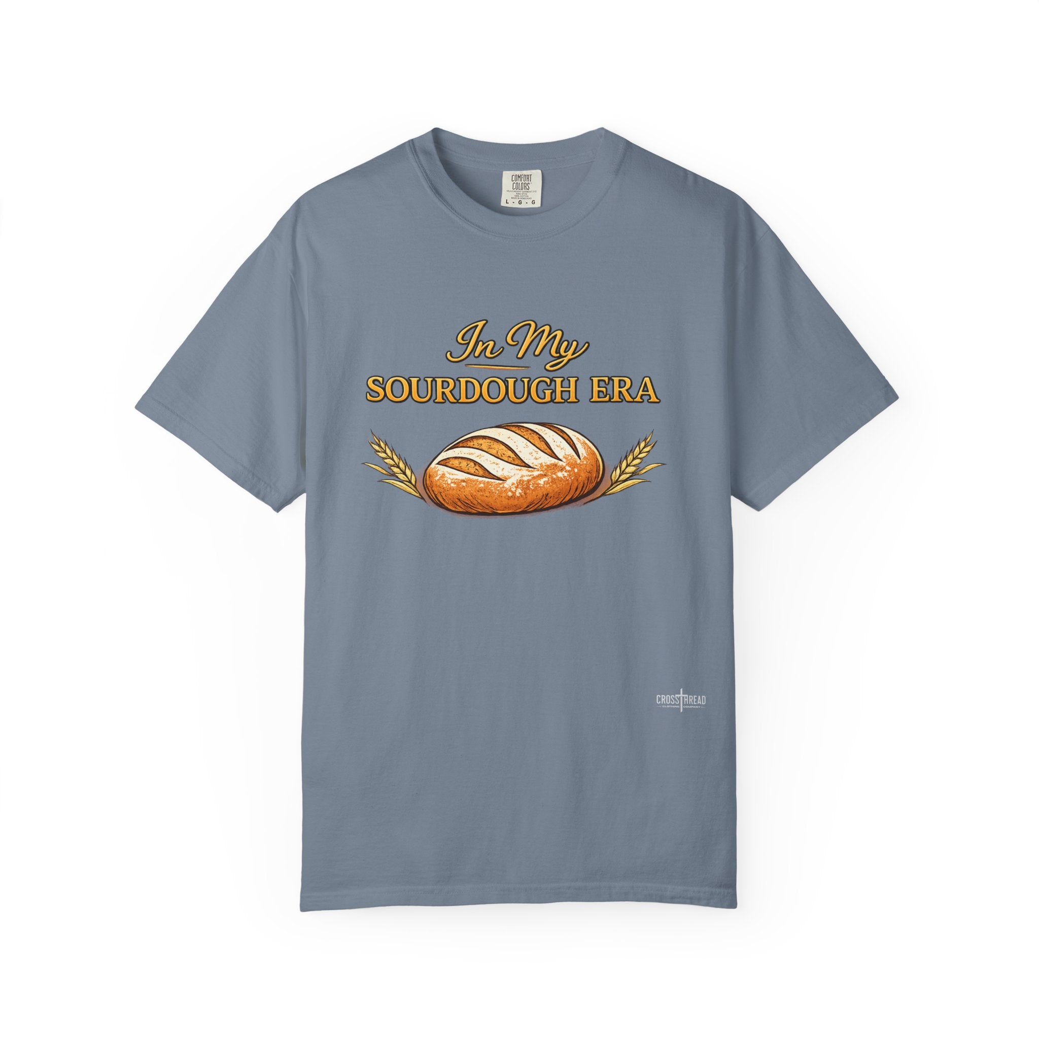 Sourdough Era T-Shirt — 'In My Sourdough Era' Artisan Bread Tee