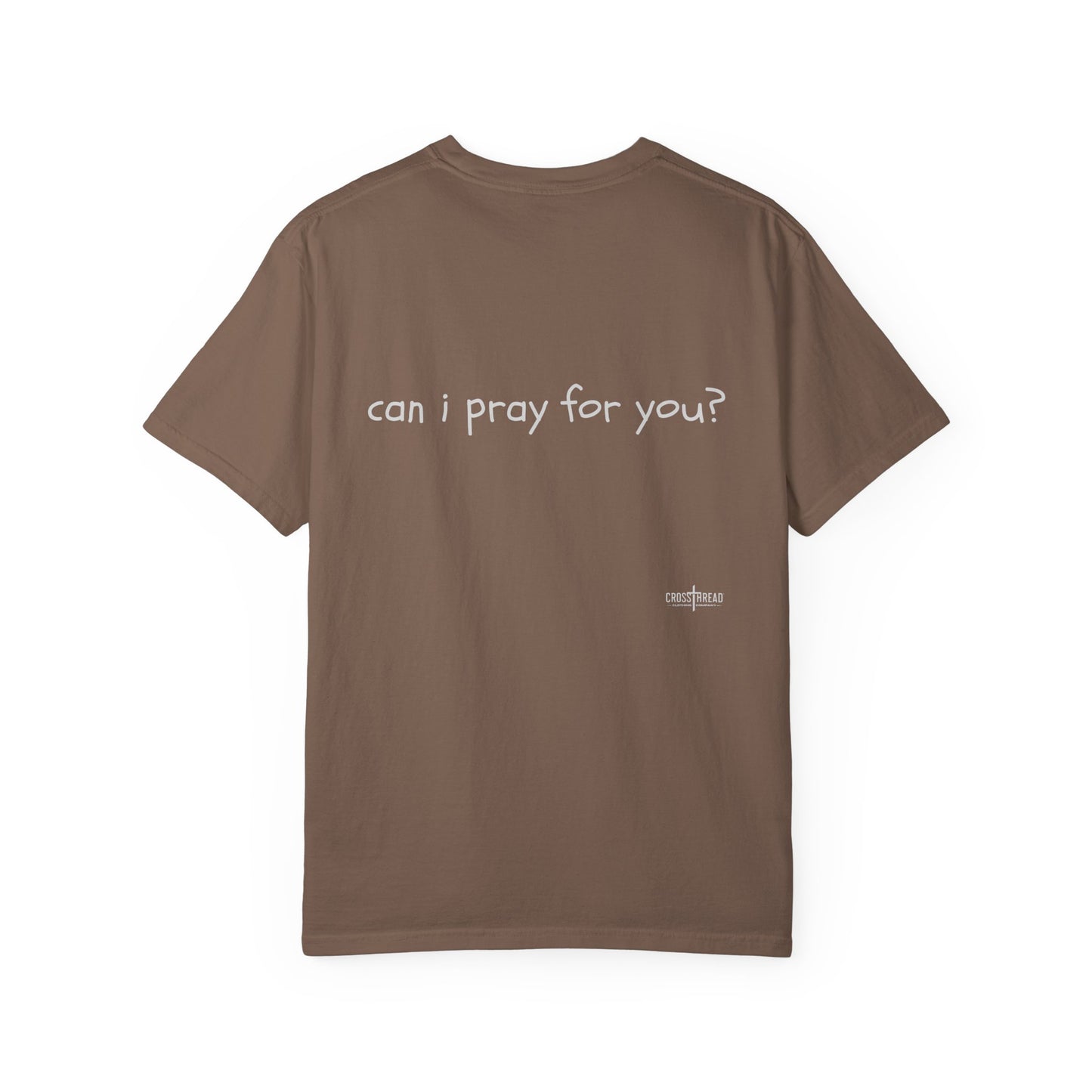 "can i pray for you" Prayer Invitation T-Shirt